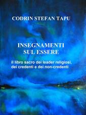 Insegnamenti sul essere: il libro sacro dei leader religiosi, dei credenti e dei non-credenti