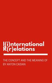 The concept of I(i)nternational R(r)elations