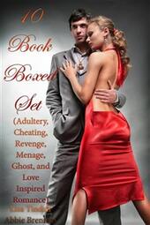 10 book boxed set. (Adultery, cheating, revenge, menage, ghost, and love inspired romance)