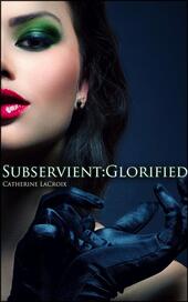 Subservient: glorified