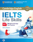 Libro in inglese IELTS Life Skills Official Cambridge Test Practice B1 Student's Book with Answers and Audio Anthony Cosgrove