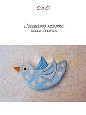 L'uccellino azzurro della felicità