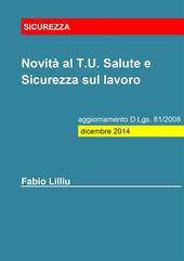 Novità al T.U. Salute e sicurezza sul lavoro. Aggiornamento D.Lgs. 81/2008: dicembre 2014