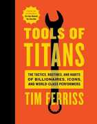 Libro in inglese Tools of Titans: The Tactics, Routines, and Habits of Billionaires, Icons, and World-Class Performers Timothy Ferriss