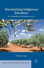 Libro in inglese Decolonizing Indigenous Education: An Amazigh/Berber Ethnographic Journey S. Taieb