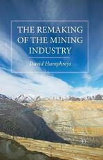 Libro in inglese The Remaking of the Mining Industry D. Humphreys