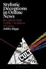 Libro in inglese Stylistic Deceptions in Online News: Journalistic Style and the Translation of Culture Ashley Riggs