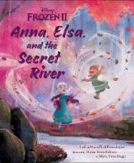 Libro in inglese Frozen 2: Anna, Elsa, And The Secret River Andria Warmflash Rosenbaum