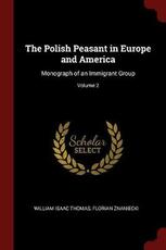 Libro in inglese The Polish Peasant in Europe and America: Monograph of an Immigrant Group; Volume 2 William Isaac Thomas Florian Znaniecki