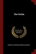 Libro in inglese The Victim Gabriele D'Annunzio Georgina Harding