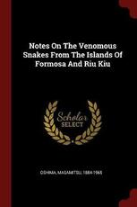 Libro in inglese Notes on the Venomous Snakes from the Islands of Formosa and Riu Kiu Masamitsu Oshima