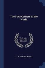 Libro in inglese The Four Corners of the World A E W 1865-1948 Mason