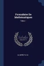 Libro in inglese Formulaire de Mathematiques; Volume 1 Giuseppe Peano