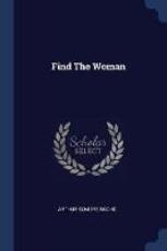 Libro in inglese Find the Woman Arthur Somers Roche