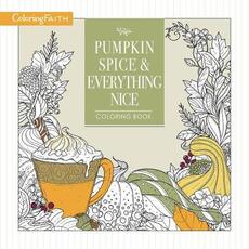 Libro in inglese Pumpkin Spice and Everything Nice Coloring Book Thomas Nelson