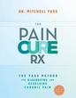 Pain Cure RX: The Yass Method for Diagno