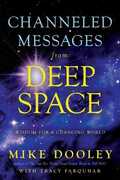Libro in inglese Channeled Messages from Deep Space: Wisdom for a Changing World Mike Dooley Tracy Farquhar