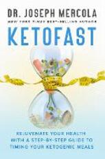 Libro in inglese KetoFast: Rejuvenate Your Health with a Step-by-Step Guide to Timing Your Ketogenic Meals Joseph Mercola