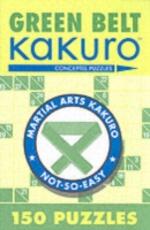 Libro in inglese Green Belt Kakuro: 150 Puzzles Conceptis Puzzles