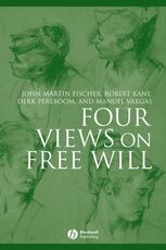 Libro in inglese Four Views on Free Will John Martin Fischer Robert Kane Derk Pereboom