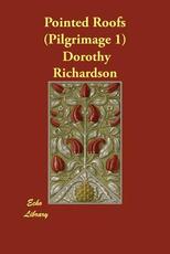 Libro in inglese Pointed Roofs (Pilgrimage 1) Dorothy Richardson