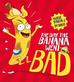 The Day The Banana Went Bad Michelle Robinson Libro In Lingua Inglese Scholastic Ibs