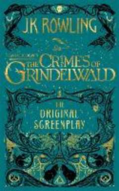 Libro in inglese Fantastic Beasts: The Crimes of Grindelwald - The Original Screenplay J.K. Rowling