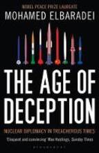 Libro in inglese The Age of Deception: Nuclear Diplomacy in Treacherous Times Mohamed ElBaradei