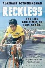 Libro in inglese Reckless: The Life and Times of Luis Ocana Alasdair Fotheringham
