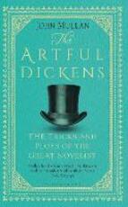 Libro in inglese The Artful Dickens: The Tricks and Ploys of the Great Novelist John Mullan