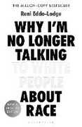 Libro in inglese Why I'm No Longer Talking to White People About Race: The #1 Sunday Times Bestseller Reni Eddo-Lodge
