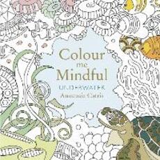 Libro in inglese Colour Me Mindful: Underwater: How to keep calm if you're stuck indoors Anastasia Catris