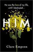 Libro in inglese Him: A dark and gripping love story with a heartbreaking and shocking ending Clare Empson