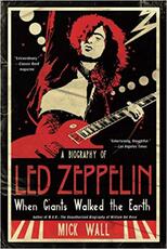 Libro in inglese When Giants Walked the Earth: 50 years of Led Zeppelin. The fully revised and updated biography. Mick Wall