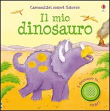 Il mio dinosauro. Ediz. illustrata.pdf