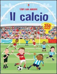 Il calcio. Ediz. illustrata.pdf