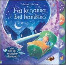 Fai la nanna bel bambino. Con CD Audio.pdf