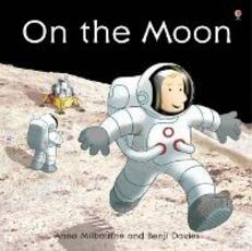 Libro in inglese On the Moon Anna Milbourne