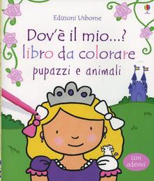 Pupazzi e animali. Dovè il mio...? Con adesivi.pdf