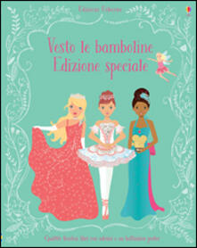 Vesto le bamboline. Con adesivi. Ediz. speciale.pdf