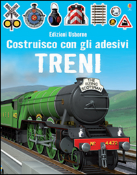 Treni. Costruisco con gli adesivi. Ediz. illustrata