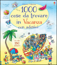 1000 cose da trovare in vacanza. Con adesivi