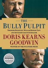 Libro in inglese The Bully Pulpit: Theodore Roosevelt, William Howard Taft, and the Golden Age of Journalism Doris Kearns Goodwin