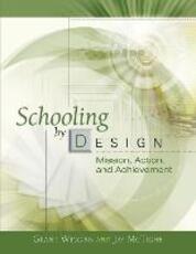 Libro in inglese Schooling by Design: Mission, Action, and Achievement Grant Wiggins Jay McTighe