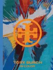 Libro in inglese Tory Burch: In Color Tory Burch