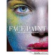 Libro in inglese Face Paint: The Story of Make-Up Lisa Eldridge