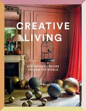 Libro in inglese Creative Living: Bohemian Interiors Around the World Robyn Lea