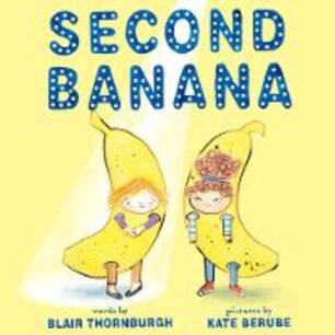 Second Banana Blair Thornburgh Libro In Lingua Inglese Abrams Ibs