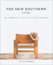 Libro in inglese The New Southern Style: The Inspiring Interiors of a Creative Movement Alyssa Rosenheck