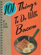Libro in inglese 101 Things to do With Bacon Eliza Cross